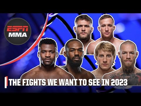 The fights we want to see in 2023 | ESPN MMA