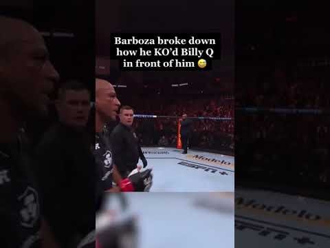 Barboza explained to Billy Q how he knocked him out