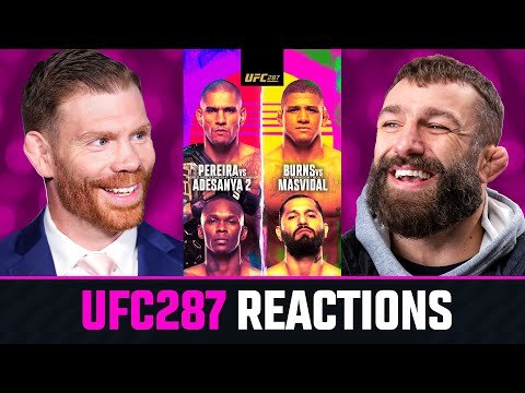 UFC 287 REACTIONS!!! | Round-Up w/ Paul Felder & Michael Chiesa  👊