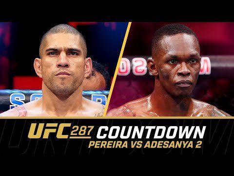 PEREIRA vs ADESANYA 2 | UFC 287 Countdown