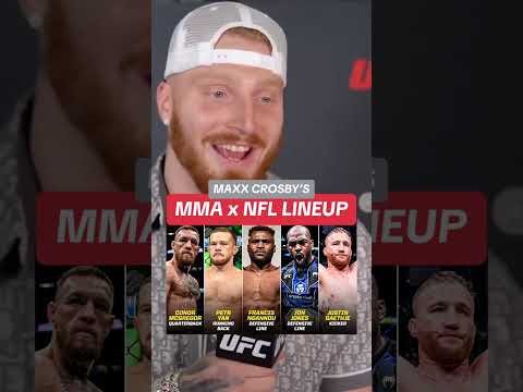 Maxx Crosby’s MMA x NFL lineup (via UFC)