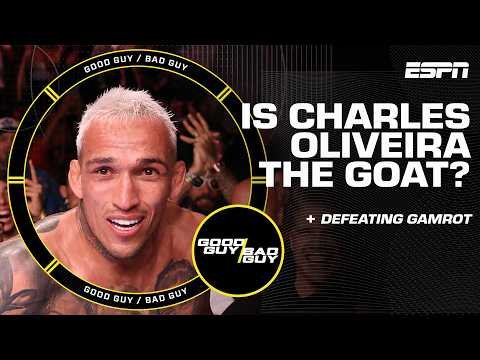 Is Charles Oliveira the GOAT? + Jon Jones vs. Alex Pereira next! | Good Guy / Bad Guy